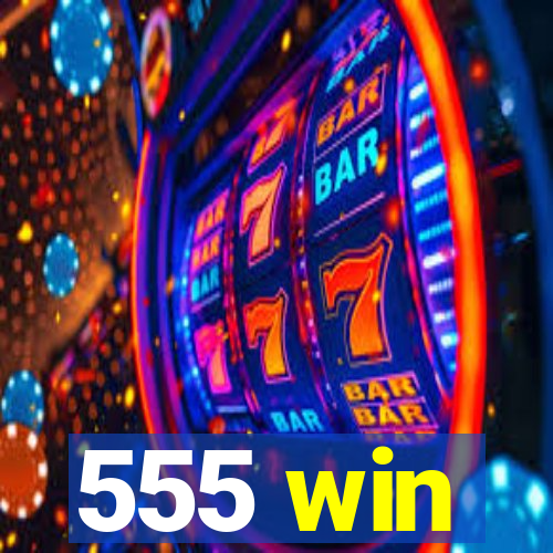 555 win